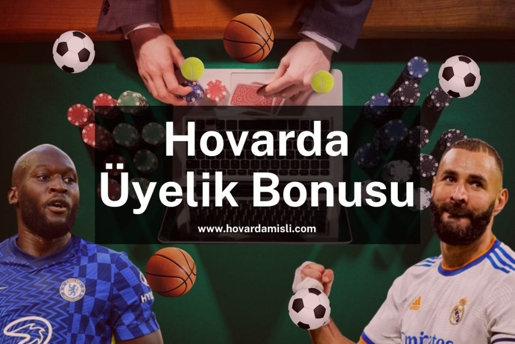 Hovarda Üyelik Bonusu